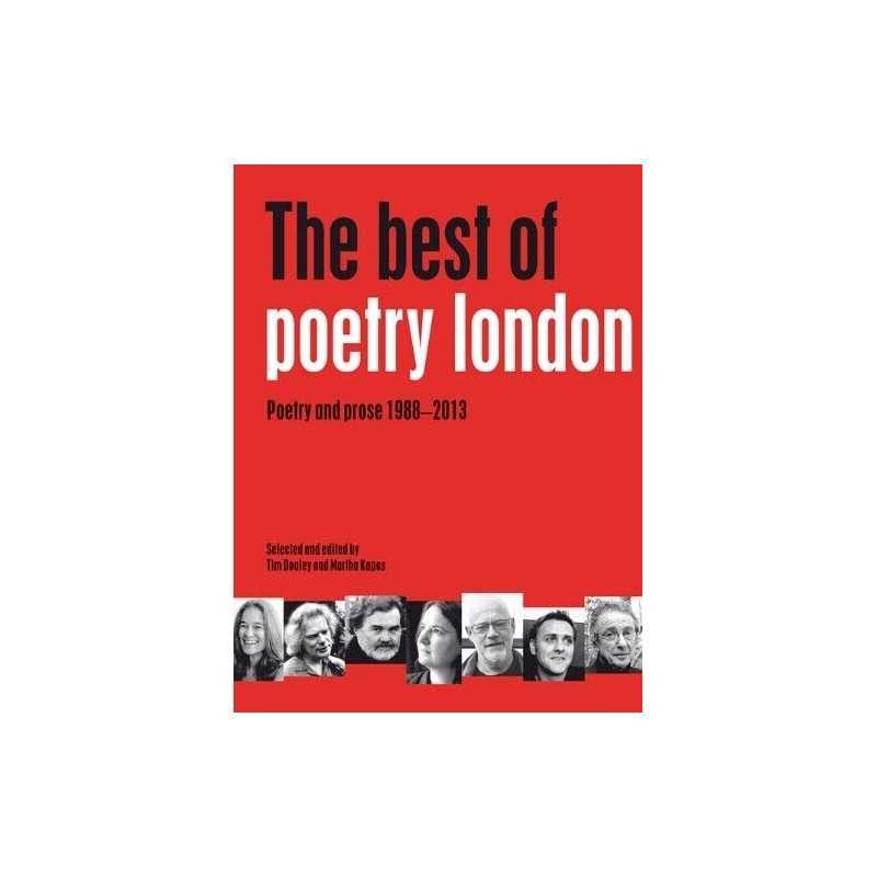 The Best of Poetry London: Poetry and Prose 1988-2013 by Michael Symmons Roberts