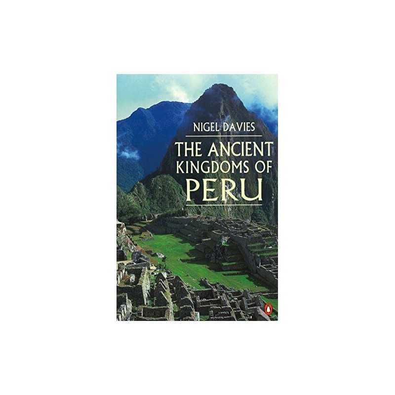The Ancient Kingdoms of Peru by Davies, Nigel Paperback Book