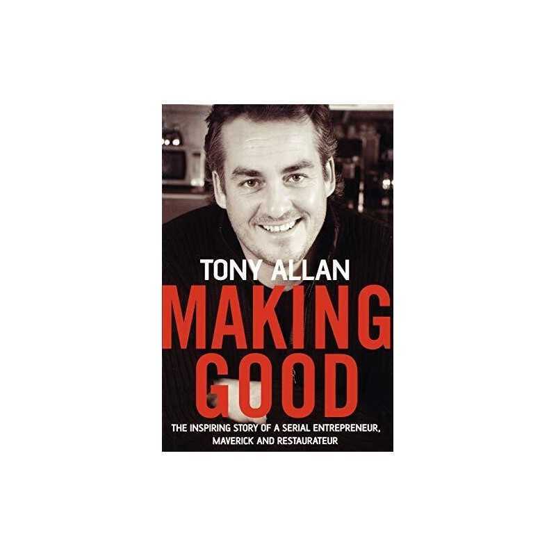 Making Good: The Inspiring Story of Serial Entrepren... by Allan, Tony Paperback