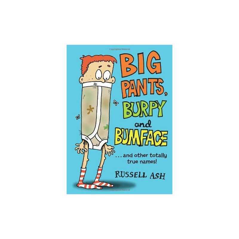Big Pants, Burpy and Bumface by Ash, Russell Paperback Book