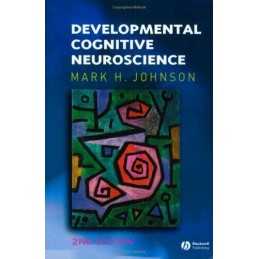 Developmental Cognitive Neuroscience (Fundament... by Johnson, Mark H. Paperback