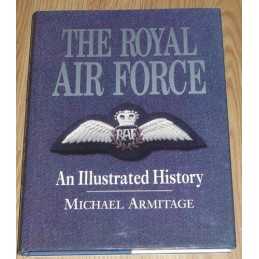 The Royal Air Force: An Illustrated..., Armitage, M. J.