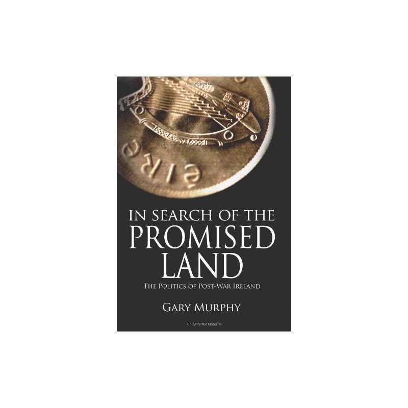In Search of the Promised Land: The Politics of -... by Gary Murphy Hardback