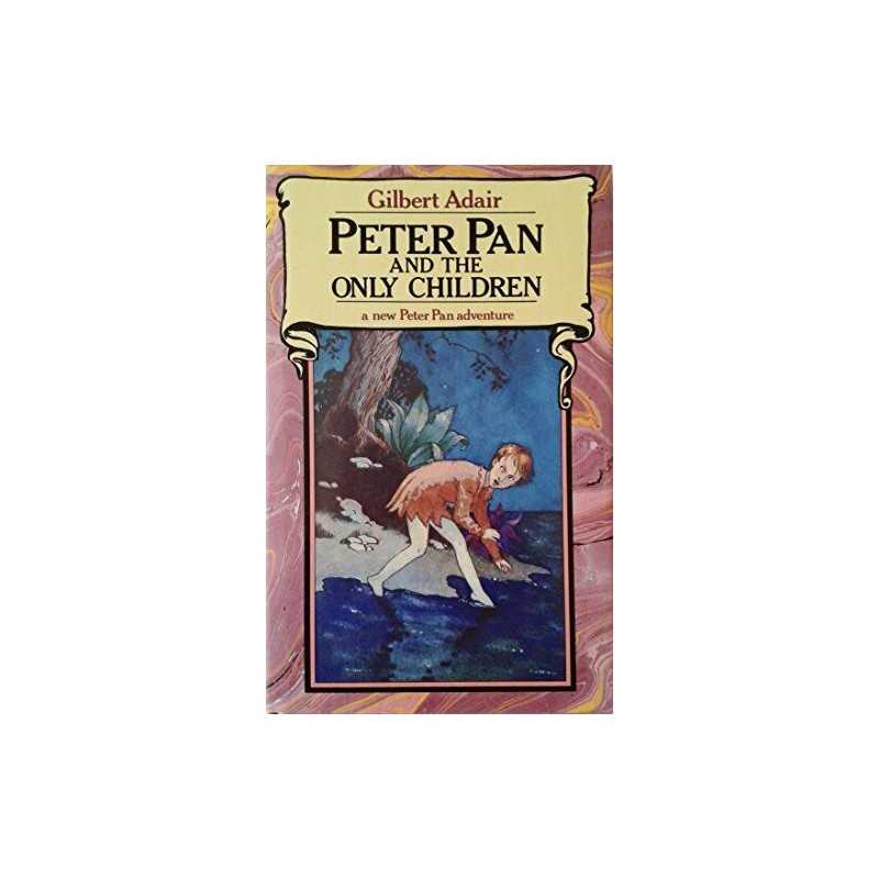 Peter Pan & The Only Children by Adair, Gilbert Hardback Book  Fast