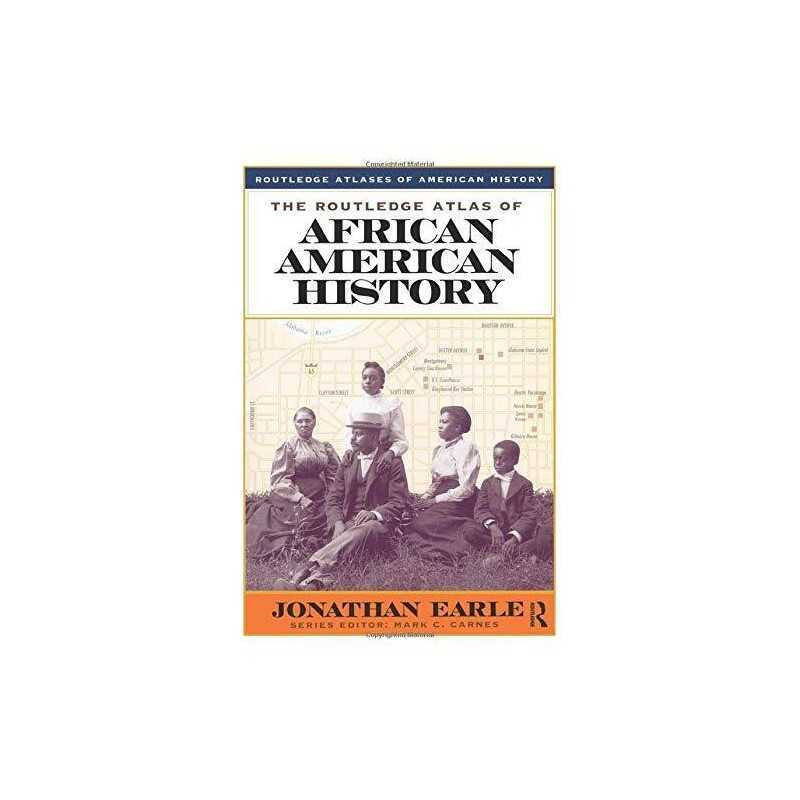The Routledge Atlas of African Amer..., Earle, Jonathan