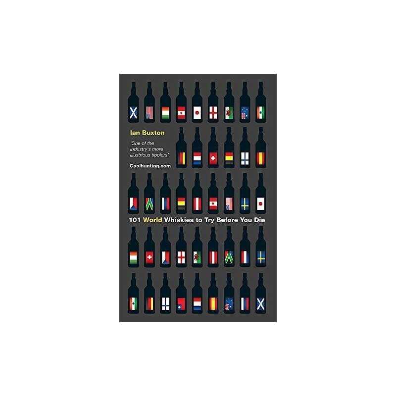 101 World Whiskies to Try Before You Die (101 Whiskies) by Buxton, Ian Book