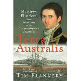 Terra Australis: Matthew Flinders Great Adventures... by Flannery Tim Paperback