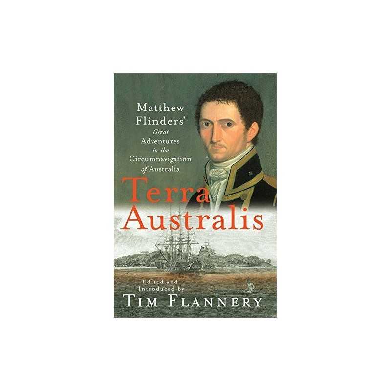 Terra Australis: Matthew Flinders Great Adventures... by Flannery Tim Paperback