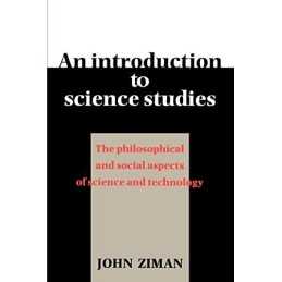 An Introduction to Science Studies: The..., Ziman, John