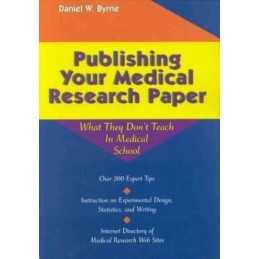 Publishing Your Medical Research Paper: What Th... by Byrne, Daniel W. Paperback