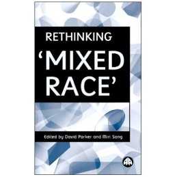 RETHINKING MIXED RACE