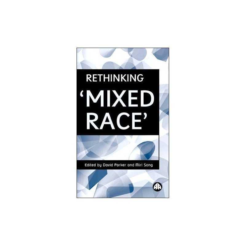 RETHINKING MIXED RACE