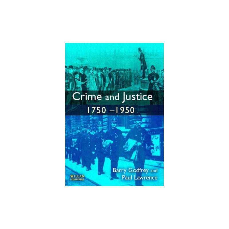 Crime and Justice 1750-1950 by Lawrence, Paul Paperback Book