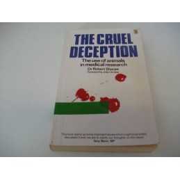 The Cruel Deception: Use of Animals ..., Sharpe, Robert
