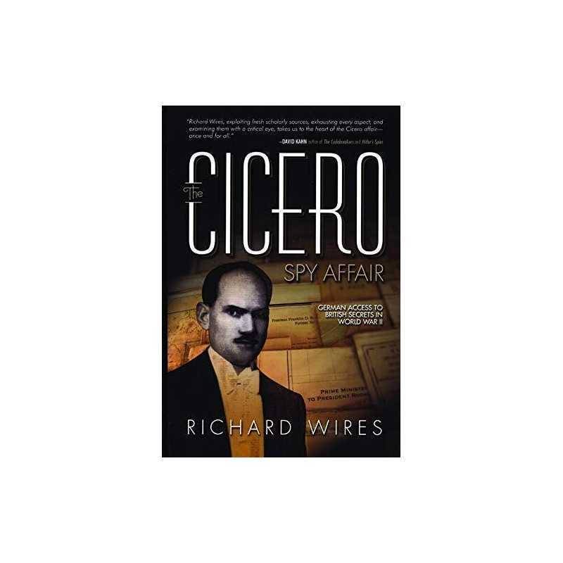 Cicero Spy Affair: German Access to ..., Wires, Richard