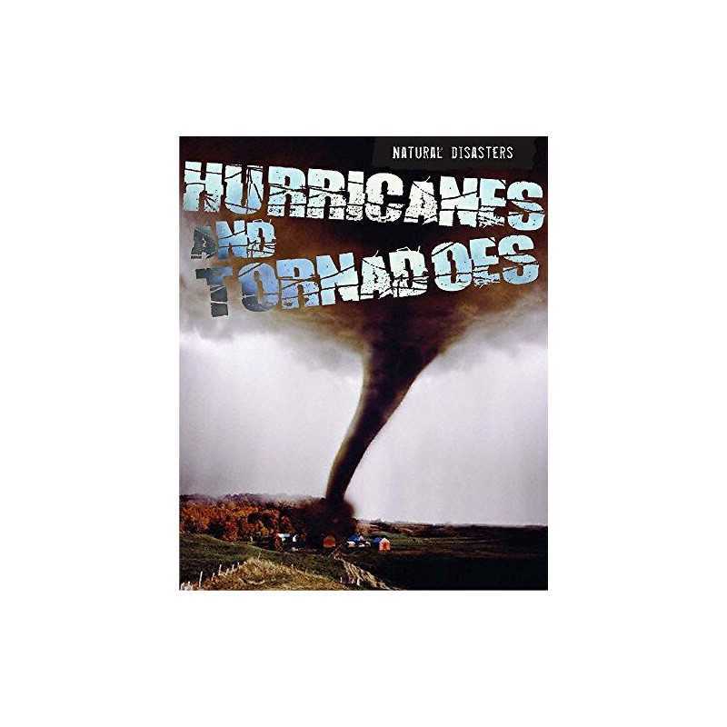 Natural Disasters: Hurricanes and T..., Spilsbury, Loui