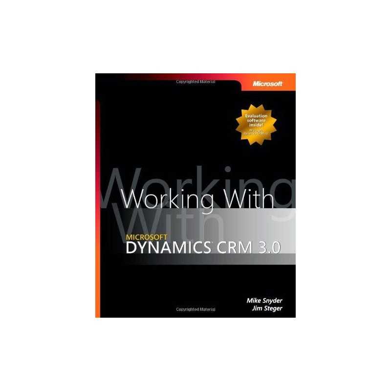 Working with Microsoft Dynamics CRM 3.0 by Jim Steger Mixed media product Book