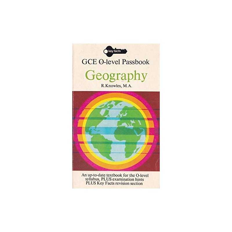 Geography: O Level Passbook (Key Facts) by Knowles, Professor Richar Paperback