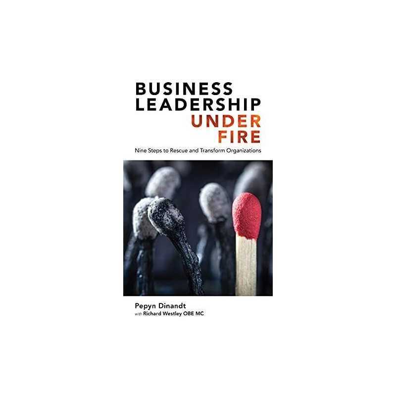 Business Leadership Under Fire: Nine ..., Pepyn Dinandt