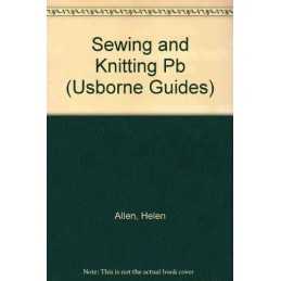 Beginners Guide to Sewing and Knitting (Usborne Gu... by Allen, Helen Paperback