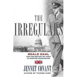 The Irregulars: Roald Dahl and the Britis... by Conant, Jennet Other book format
