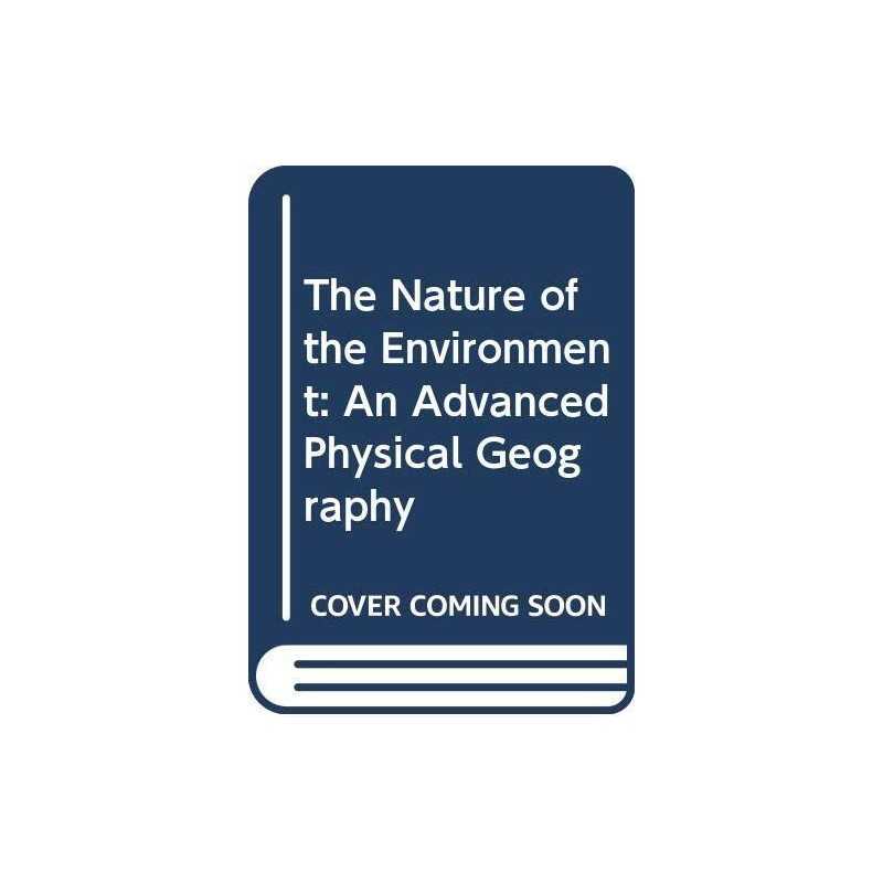 Nature of the Environment: An Advanced Physical Geography by GOUDIE Paperback