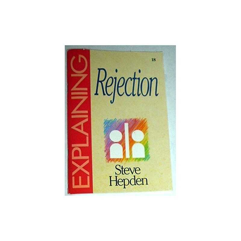 Explaining Rejection: No 18 by Hepden, Steve Paperback Book