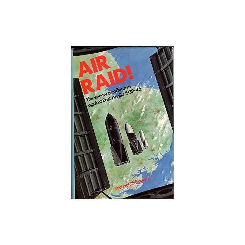 Air Raid!: Enemy Air Offensive Agai..., Bowyer, Michael