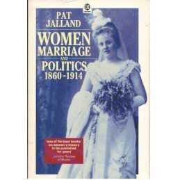 Women, Marriage and Politics, 1860-..., Jalland, Patric