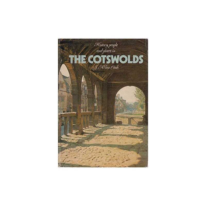 Cotswolds (History , People & Places S.), Cash, J.Allan