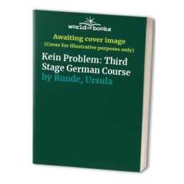 Kein Problem: Third Stage German Course, Runde, Ursula