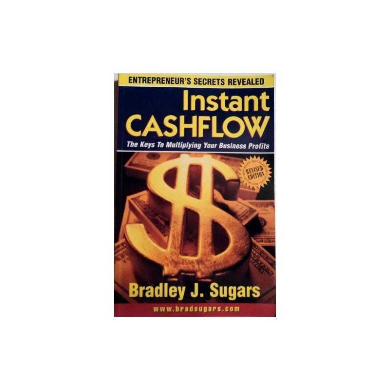 Instant Cashflow : The Keys to Multiplying Your Business Profits Book