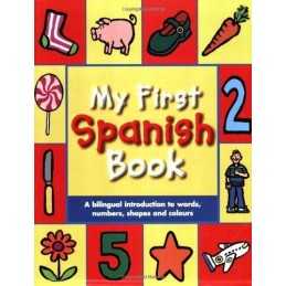 My First Spanish Book: A Bilingual Introduction to... by Mandy Stanley Paperback