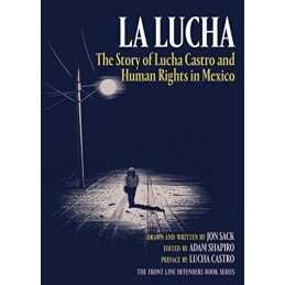 La Lucha: The Story of Lucha Castro and Hu..., Jon Sack