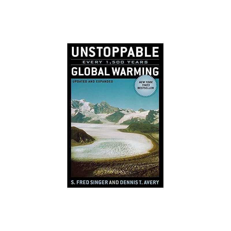 Unstoppable Global Warming: Every 1500 Years: Every... by Dennis Avery Paperback