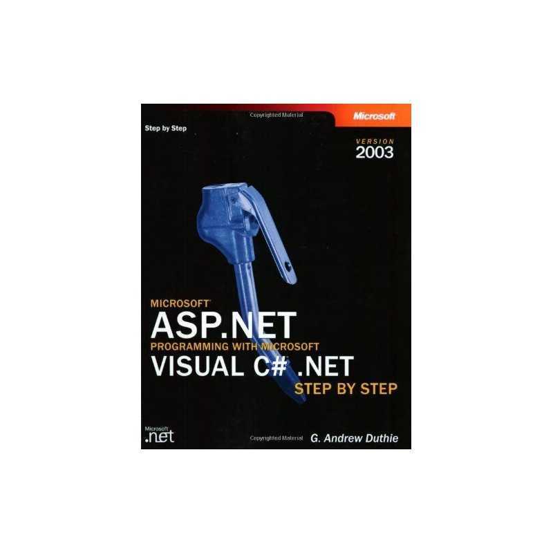 ASP.NET Programming with Visual C#.NET Step by ... by G. Andrew Duthie Paperback