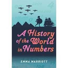 A History of the World in Numbers by Emma Marriott Book