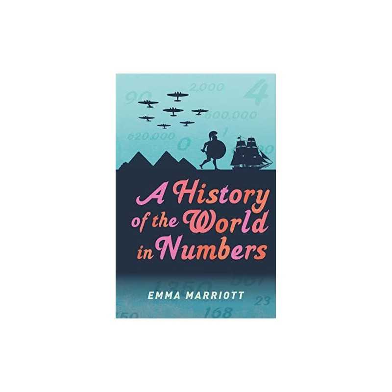 A History of the World in Numbers by Emma Marriott Book
