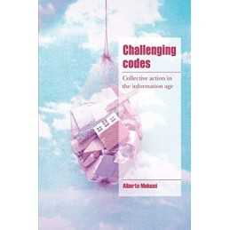 Challenging Codes: Collective Action in the..., Melucci