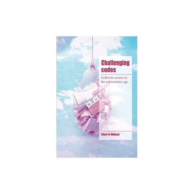 Challenging Codes: Collective Action in the..., Melucci