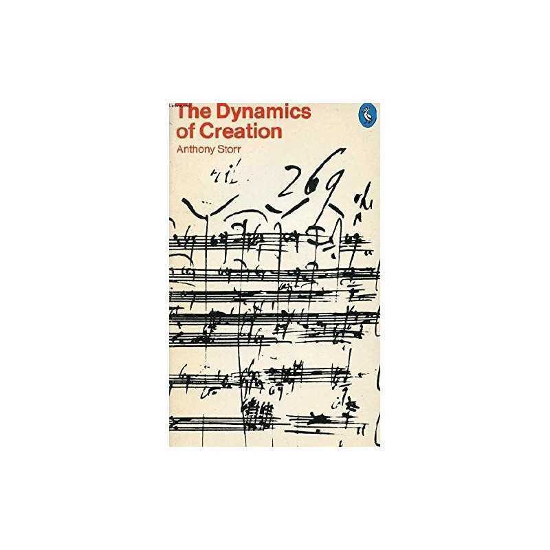 The Dynamics of Creation (Pelican S.) by Storr, Anthony Paperback Book