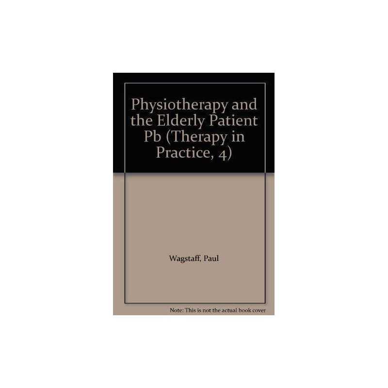 Physiotherapy and the Elderly Patien..., Coakley, Davis