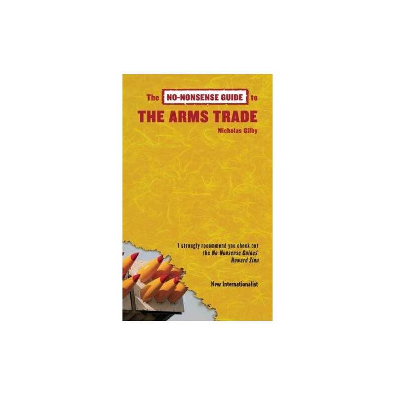 No-Nonsense Guide to the Arms Trade, The (No-Nons... by Nicholas Gilby Paperback