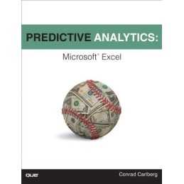 Predictive Analytics: Microsoft Excel by Carlberg, Conrad Book  Fast