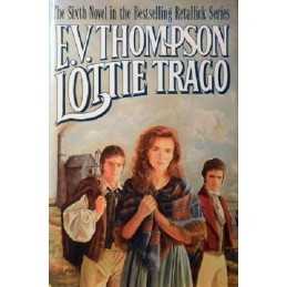 Lottie Trago by Thompson, E. V. Hardback Book