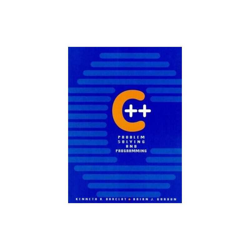 C++ Problem Solving & Programming, Gordon, Mr Brian J.