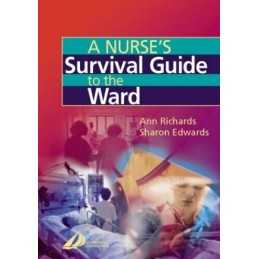 A Nurses Survival Guide to the Ward by Edwards RGN DipN(Lon) MSc P Paperback