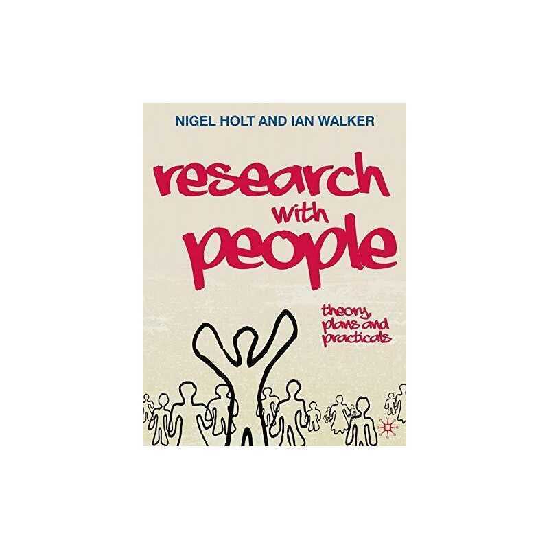 Research with People: Theory, Plans and Practicals (0) by Holt, Nigel Paperback