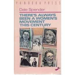 Theres Always Been a Womens Movemen..., Spender, Dale