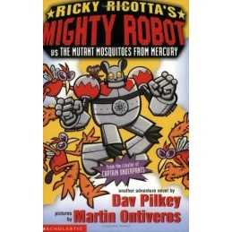Ricky Ricottas Mighty Robot vs The Mutant Mosquitoe... by Pilkey, Dav Paperback